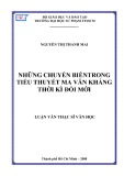 Luận văn Thạc sĩ Văn học: Những chuyển biến trong tiểu thuyết Ma Văn Kháng thời kì đổi mới