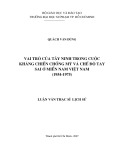 Luận văn Thạc sĩ Lịch sử: Vai trò của Tây Ninh trong cuộc kháng chiến chống Mỹ và chế độ tay sai ở miền Nam Việt Nam (1954 - 1975)