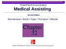Lecture Medical assisting: Administrative and clinical competencies (2/e) - Chapter 32