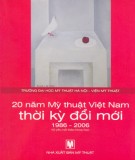  20 năm mỹ thuật việt nam thời kỳ đổi mới 1986 - 2006: phần 1