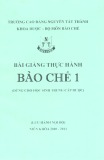 Bài giảng Thực hành bào chế 1 (Dùng cho học sinh trung cấp dược)