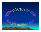 Bài giảng Bệnh của tuyến giáp