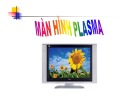 Bài giảng Màn hình Plasma