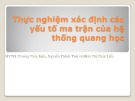 Bài thuyết trình Thực nghiệm xác định các yếu tố ma trận của hệ thống quang học