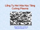 Bài giảng Lắng tụ hơi hóa học tăng cường Plasma