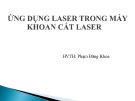 Bài thuyết trình Ứng dụng laser trong máy khoan cắt laser