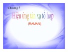 Bài giảng Chương 5: Hiệu ứng tán xạ tổ hợp (Raman)