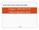 Bài giảng Nhập môn công nghệ phần mềm - Chương 1: Tổng quan về công nghệ phần mềm (2011)