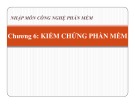 Bài giảng Nhập môn công nghệ phần mềm - Chương 6: Kiểm chứng phần mềm