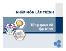 Bài giảng Nhập môn lập trình: Tổng quan về lập trình  - Nguyễn Đình Hưng