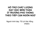 Bài thuyết trình: Hỗ trợ chất lượng dạy học môn Toán ở trường phổ thông theo tiếp cận ngôn ngữ - TS. Lê Văn Hồng