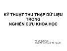 Bài giảng Phương pháp nghiên cứu khoa học: Chương 6 - TS. Lê Quốc Tuấn (2016)