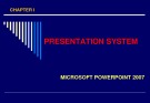 Lecture Chapter 1: Presentation system Microsoft powerpoint 2007