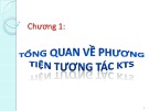 Bài giảng Phương tiện tương tác kỹ thuật số: Chương 1 - Trần Thị Kim Chi