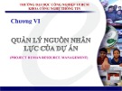 Bài giảng Quản lý dự án phần mềm: Chương 6 - Trần Thị Kim Chi