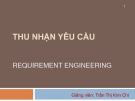 Bài giảng Thu nhận yêu cầu: Giới thiệu môn học - Trần Thị Kim Chi