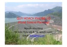 Bài giảng Quy hoạch phòng lũ - TS. Nguyễn Mai Đăng