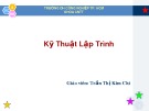 Bài giảng Kỹ thuật lập trình: Chương 1 - Trần Thị Kim Chi (tt)