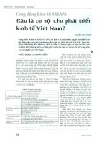 Cộng đồng Kinh tế ASEAN: Đâu là cơ hội cho phát triển kinh tế Việt Nam?