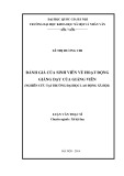 Tóm tắt luận văn Thạc sĩ ngành Xã hội học: Đánh giá của sinh viên về hoạt động giảng dạy của giảng viên (nghiên cứu tại trường Đại học Lao động Xã hội)