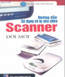  hướng dẫn sử dụng và tự sửa chữa scanner đời mới: phần 1