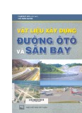 Giáo trình Vật liệu xây dựng đường ô tô và sân bay: Phần 1