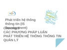 Bài giảng Phát triển hệ thống thông tin (IS Development) - Chương 5: Các phương pháp luận phát triển hệ thống thông tin quản lý