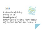 Bài giảng Phát triển hệ thống thông tin (IS Development) - Chương 2: Các yếu tố trong phát triển hệ thống thông tin quản lý