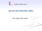 Bài giảng Quản trị thương hiệu: Giới thiệu – ThS. Đặng Đình Trạm