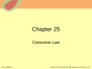 Lecture Dynamic business law, the essentials (2/e) - Chapter 25: Consumer law