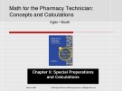 Lecture Math for the pharmacy technician: Concepts and calculations: Chapter 9 – Lynn M. Egler, Kathryn A. Booth