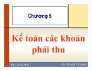 Bài giảng Chương 5: Kế toán các khoản phải thu - Phạm Tú Anh