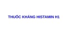 Bài giảng Thuốc kháng Histamin H1