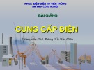 Bài giảng Cung cấp điện: Chương 1 - ThS. Phùng Đức Bảo Châu