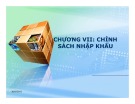 Bài giảng Chính sách thương mại quốc tế: Chương 7 - Mai Thị Phượng