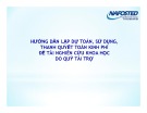 Bài giảng Hướng dẫn lập dự toán, sử dụng, thanh quyết toán kinh phí đề tài nghiên cứu khoa học do quỹ tài trợ