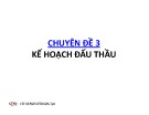 Bài giảng Chuyên đề 3: Kế hoạch đấu thầu