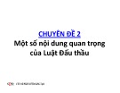 Bài giảng Chuyên đề 2: Một số nội dung quan trọng của Luật Đấu thầu