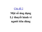 Bài giảng Chủ đề 2: Một số ứng dụng Lý thuyết hành vi người tiêu dùng