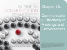 Lecture Lesikar's business communication: Connecting in a digital world (13/e): Chapter 15 - Kathryn Rentz, Paula Lentz