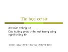 Bài giảng Tin học cơ sở: Chương 6 - An toàn thông tin, các hướng phát triển mới trong công nghệ thông tin