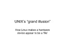 UNIX’s “grand illusion”