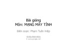 Bài giảng Mạng máy tính: Chương 2 - Mô hình OSI, TCP/IP