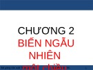 Bài giảng Xác suất thống kê: Chương 2 – Nguyễn Văn Tiến