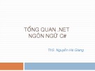 Bài giảng Lập trình WebForm: Tổng quan .Net, ngôn ngữ C# - ThS. Nguyễn Hà Giang