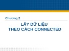 Bài giảng Lập trình cơ sở dữ liệu - Chương 2: Lấy dữ liệu theo cách connected