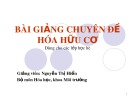 Bài giảng chuyên đề Hóa hữu cơ: Chuyên đề 2 - Nguyễn Thị Hiển