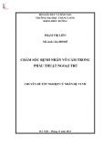 Đề tài tốt nghiệp cử nhân Điều dưỡng hệ VHVL: Chăm sóc bệnh nhân vô cảm trong phẫu thuật ngoại trú