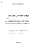 Khóa luận tốt nghiệp: Chất lượng tín dụng trung và dài hạn cho các dự án bất động sản tại Ngân hàng TMCP Ngoại Thương Việt Nam