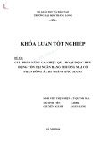 Khóa luận tốt nghiệp: Giải pháp nâng cao hiệu quả hoạt động huy động vốn tại ngân hàng TMCP chi nhánh Bắc Giang